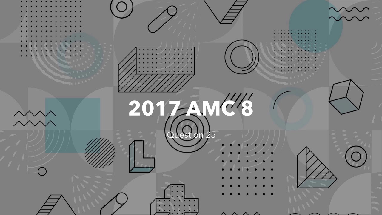 2017 AMC 8, Question 25