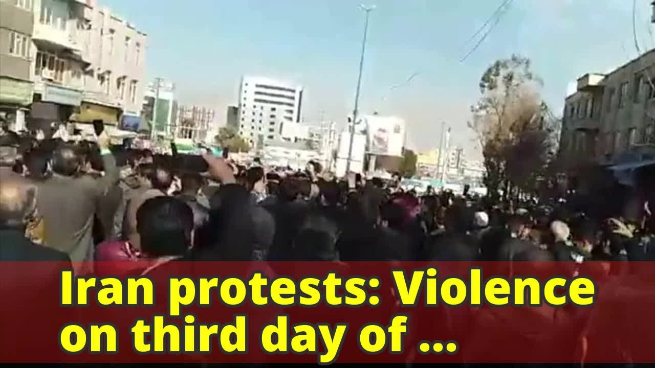 Iran protests: Violence on third day of demonstrations
