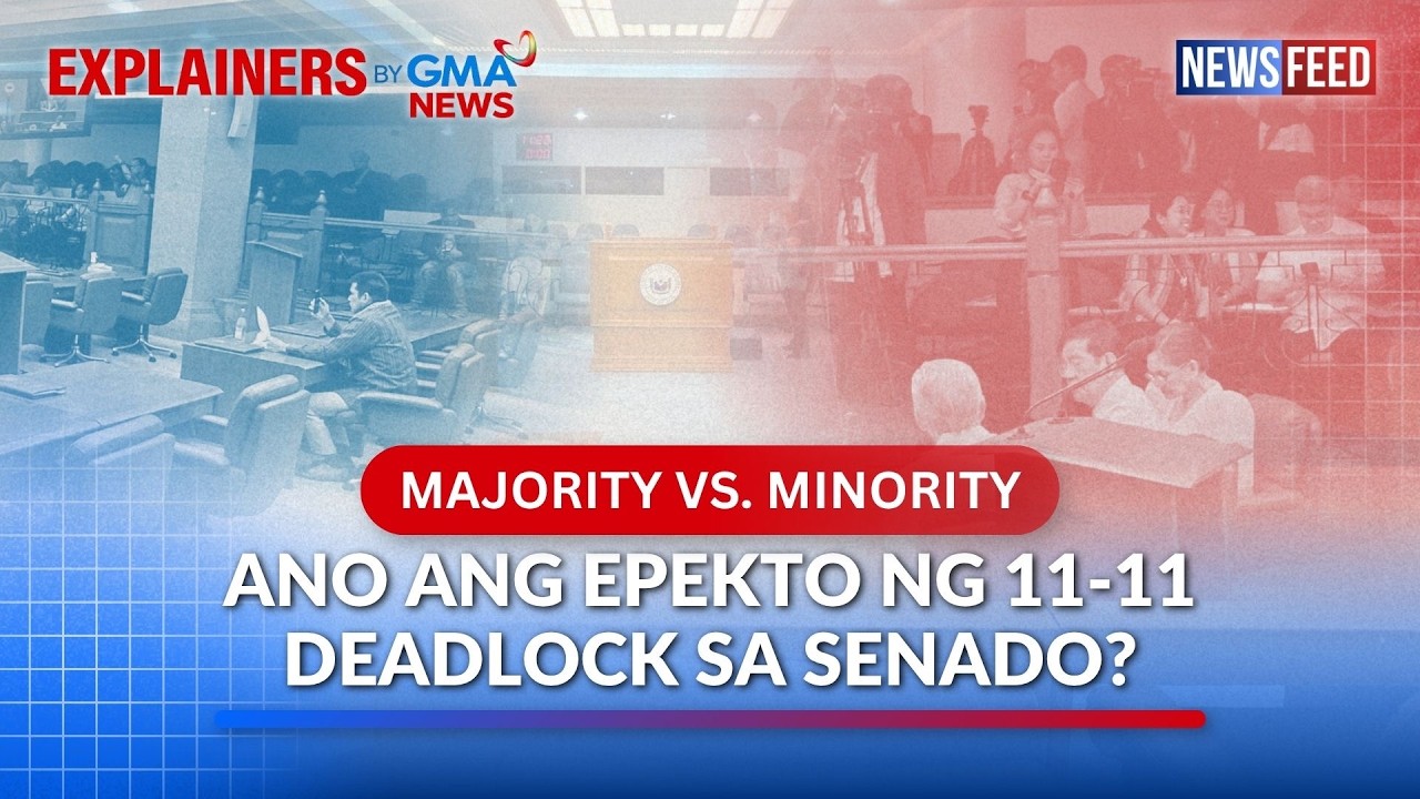 Majority vs. Minority &mdash; Ano ang epekto ng 11-11 deadlock sa Senado? | GMA News Feed