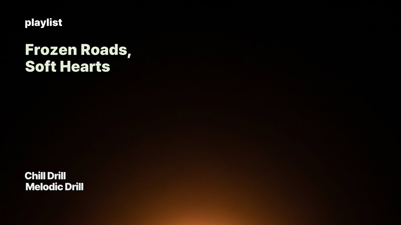 🎧Chill Drill / Melodic Drill🎧Title: “Frozen Roads, Soft Hearts”🎵Cold ambient pads, emotional melo🎵