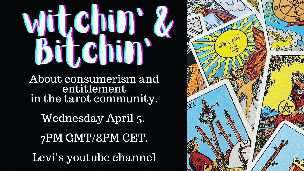 Witchin'& Bitchin' about consumerism and entitlement in tarot community