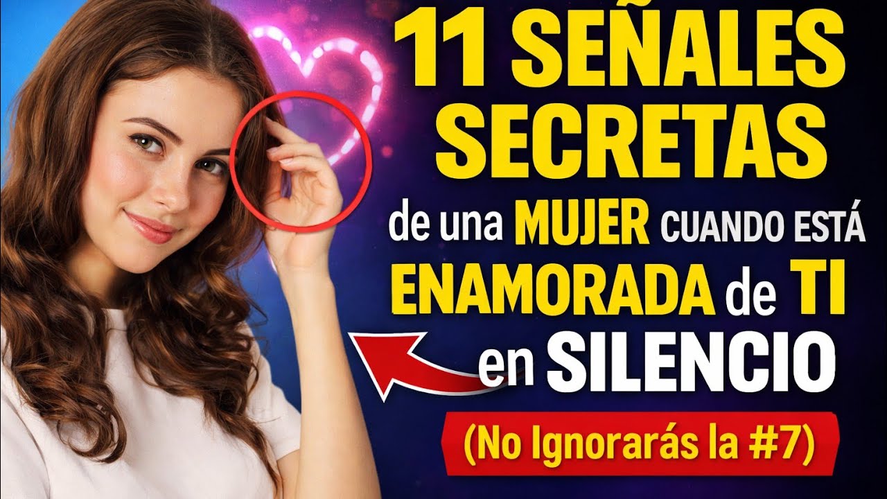 11 Señales Secretas de una Mujer Cuando Está Enamorada de Ti en Silencio (No Ignorarás la