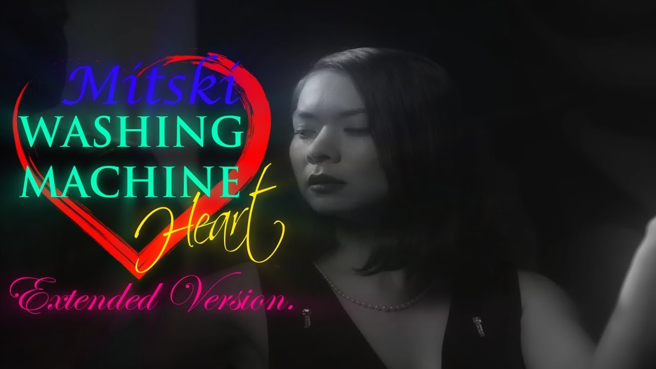 Mitski | Washing Machine Heart | Extended Version
