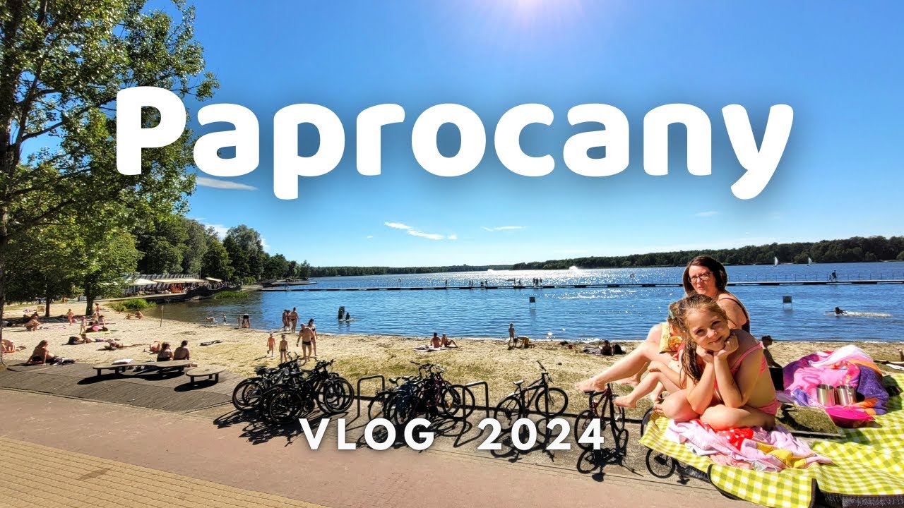PAPROCANY | JEZIORO PAPROCAŃSKIE | TYCHY | PLAŻA | PARK | ZBIORNIK WODNY | VLOG | 2024