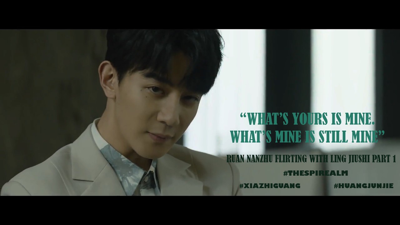 Ruan Nanzhu flirting with Ling Jiushi PART 1|#thespirealm |#xiazhiguang #huangjunjie #chineseseries
