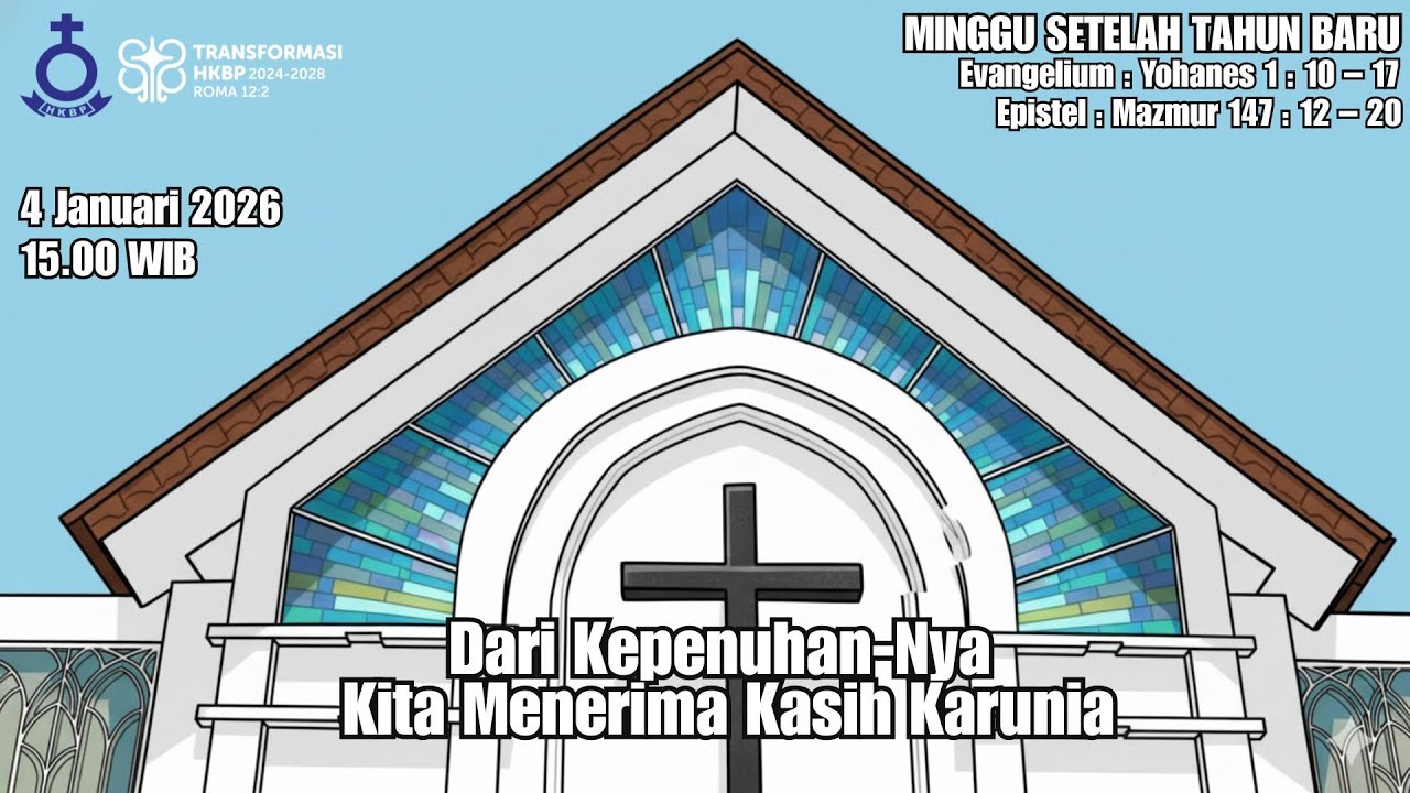 Ibadah Live Streaming HKBP Menteng - 4 Januari 2026 - 15.00 WIB - MINGGU SETELAH TAHUN BARU
