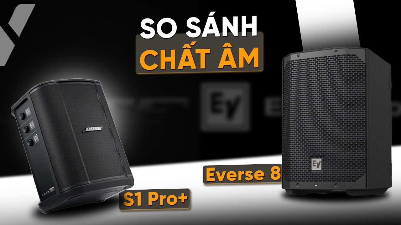 Hát Test So Sánh Chất Âm BOSE S1 Pro Plus và ElectroVoice Everse 8 | Thiên Vũ Audio