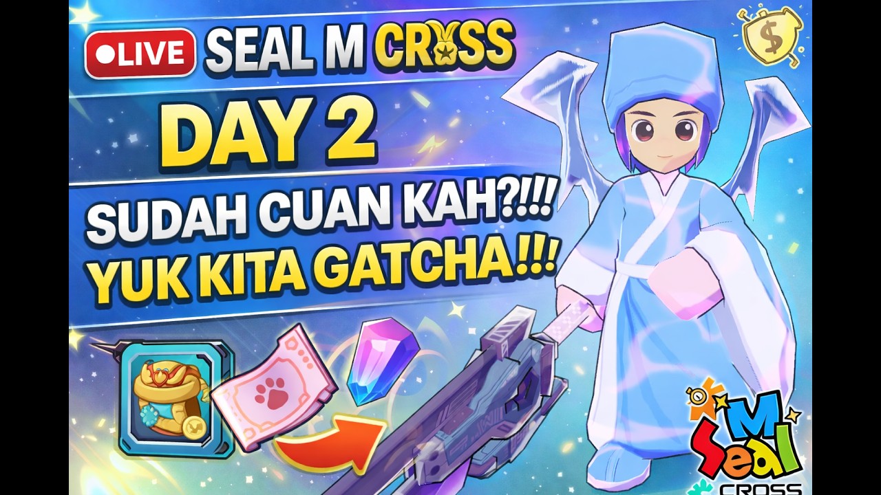 💎DAY 2 SEAL M CROSS 💎 UJI HOKI GATCHA! MENANG ATAU MENANGIS?!