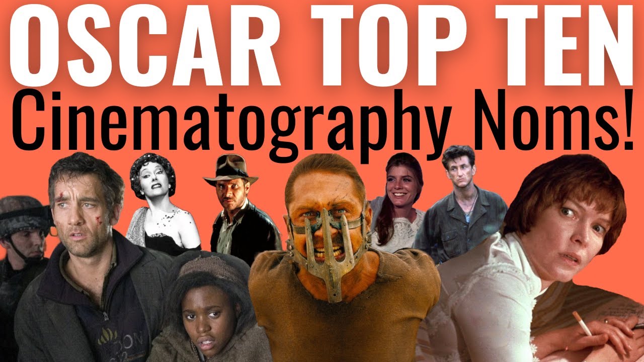 Top 10 Cinematography Oscar Nominations of ALL TIME