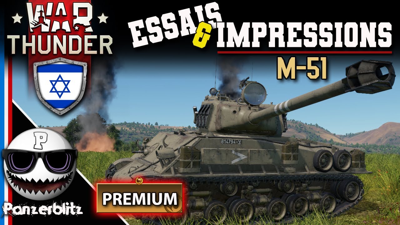M-51 ISRAELIEN. (SUPER SHERMAN) WAR THUNDER