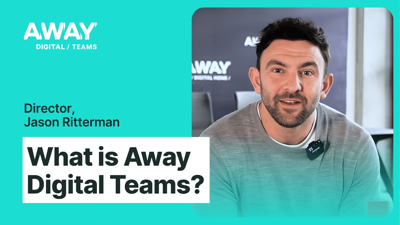 What is Away Digital Teams? - Director, Jason Ritterman