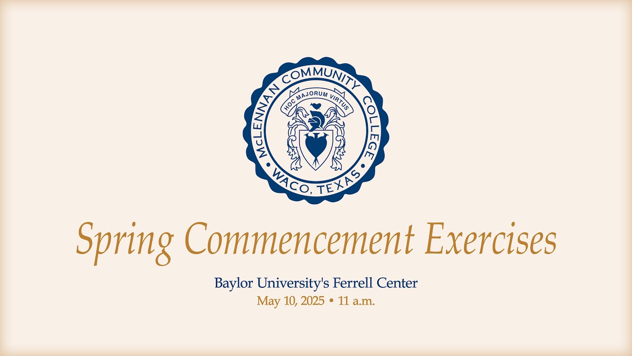 McLennan Community College's Spring 2025 Commencement