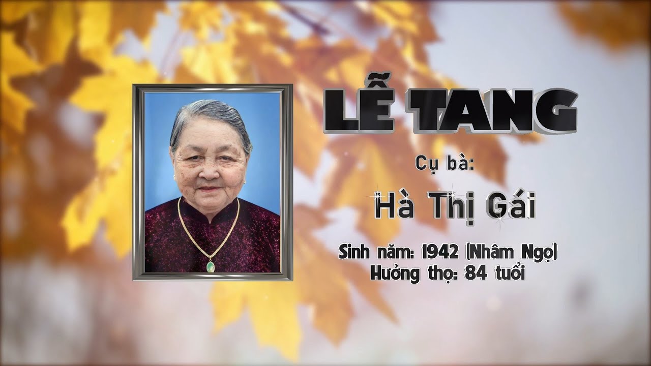 Lễ Tang Cụ Bà Hà Thị Gái