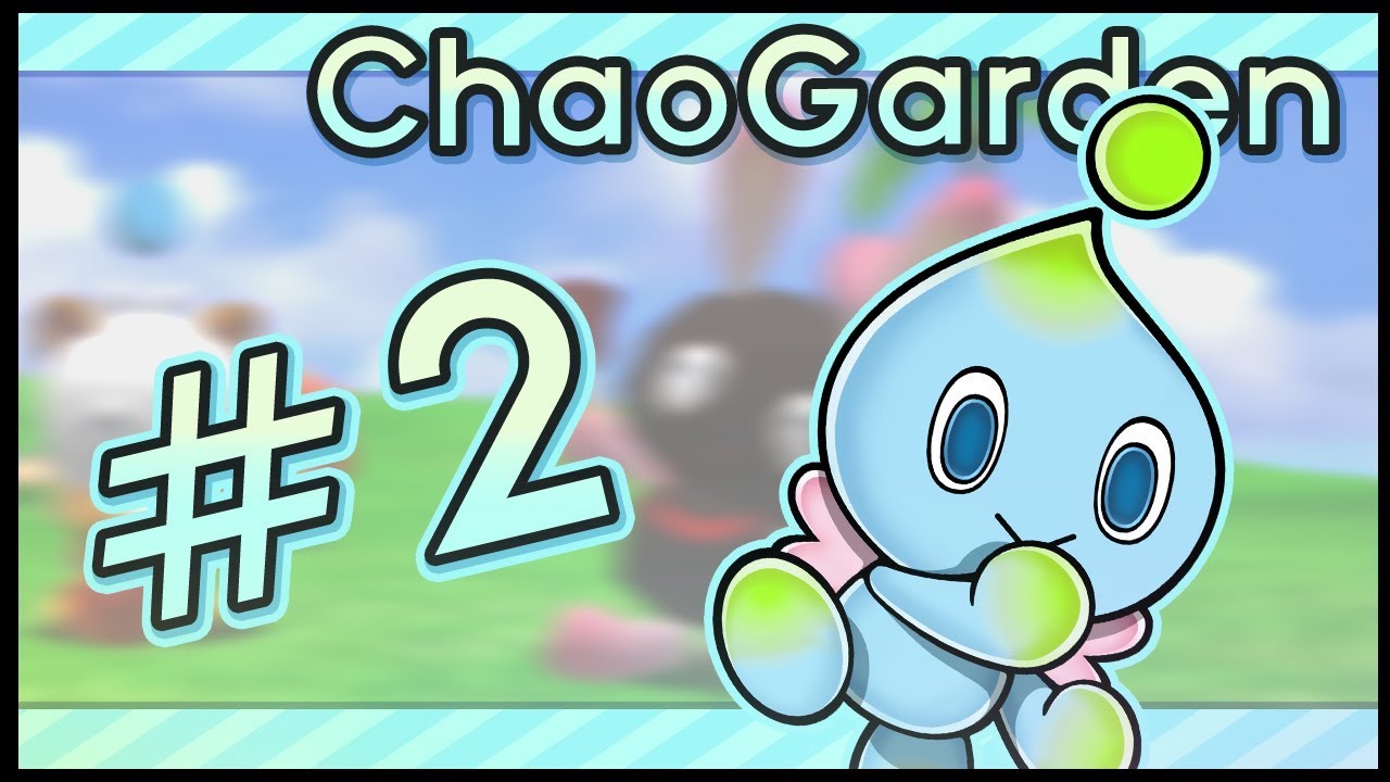 [SA2] Chao Garden |  Episode 2 - 'Yoshi'