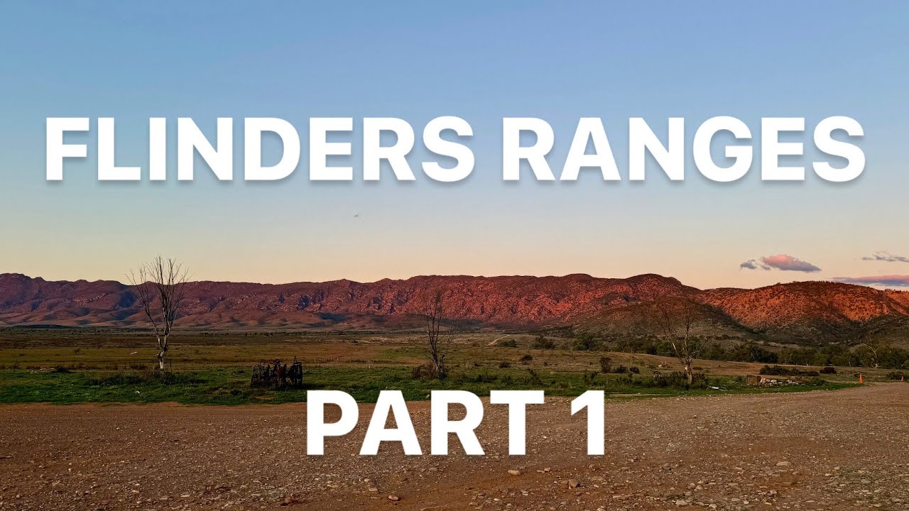 Flinders Ranges PART 1 | Episode 26