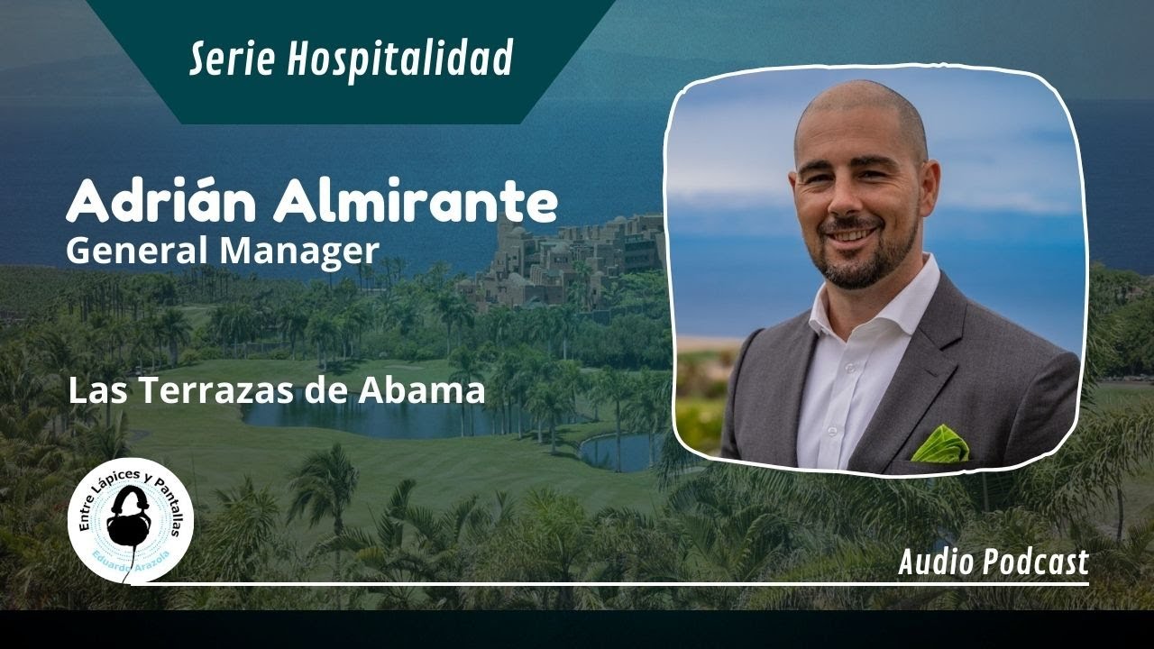 Terrazas de Abama y mucho más de Tenerife y el mundo con Adrián Almirante-Entre Lápices y Pantallas