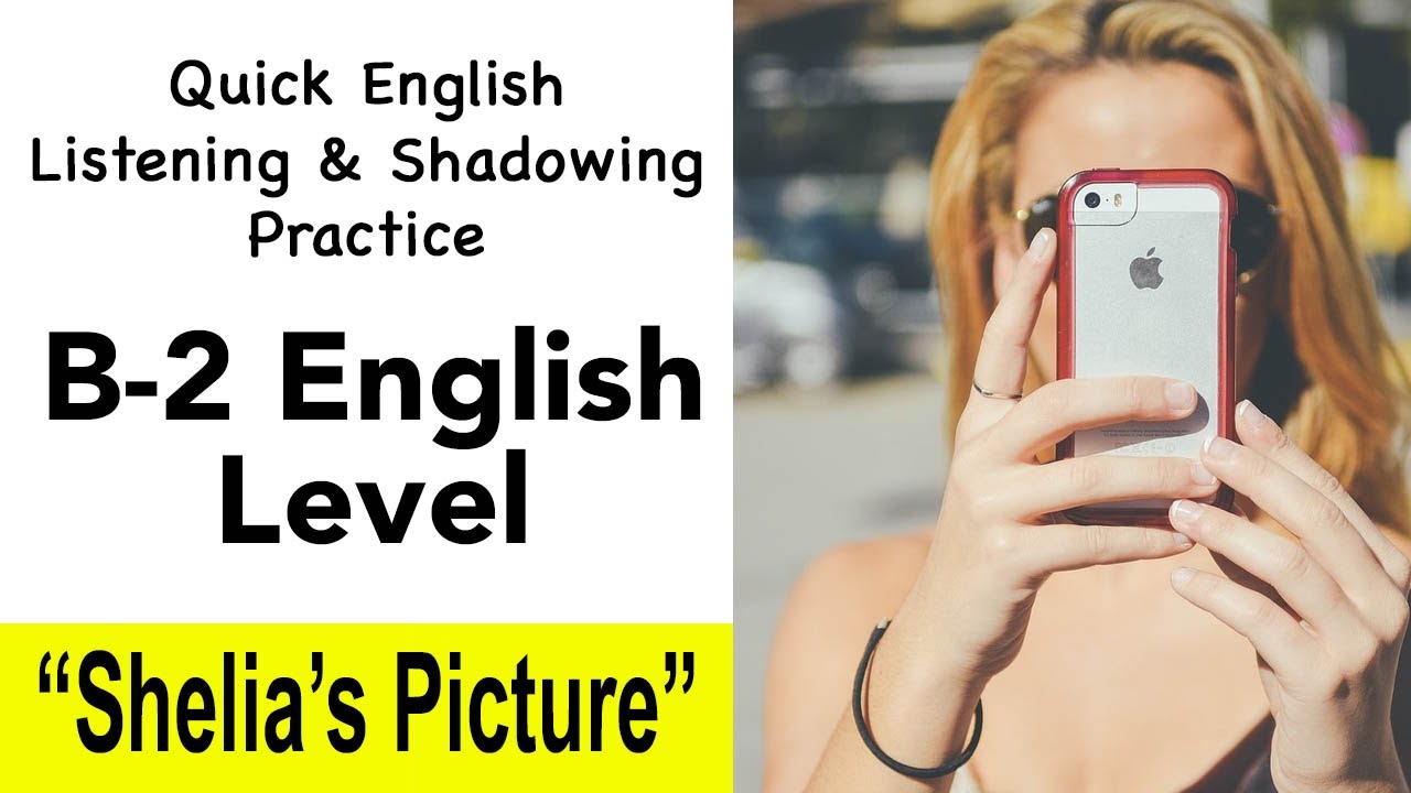 B-2 English Listening Shadowing Practice - “Shelia's Picture” - English Shadowing Reading Practice