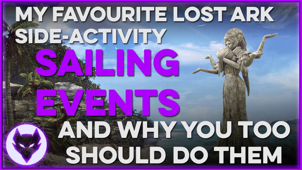 Lost Ark ~ Sailing Events in a Nutshell! || Why you should do them TOO!