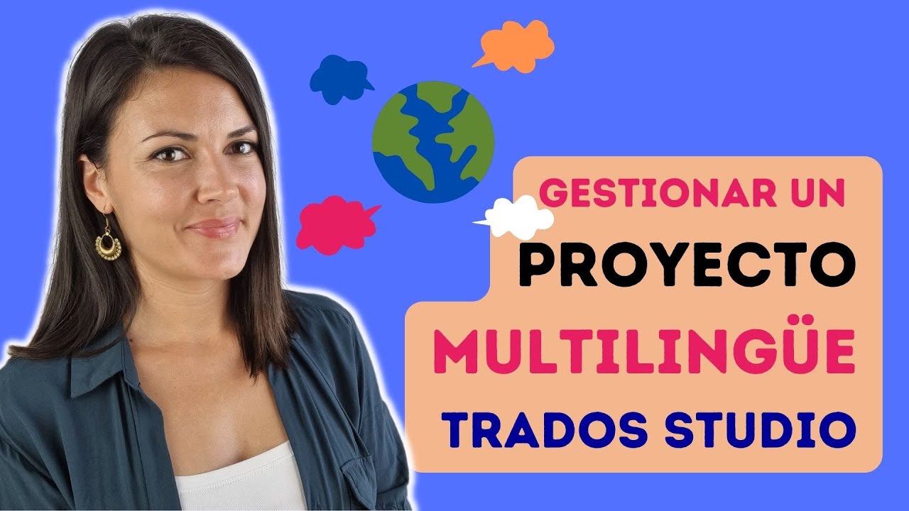 🌎 Cómo crear un proyecto de traducción MULTILINGÜE en Trados Studio