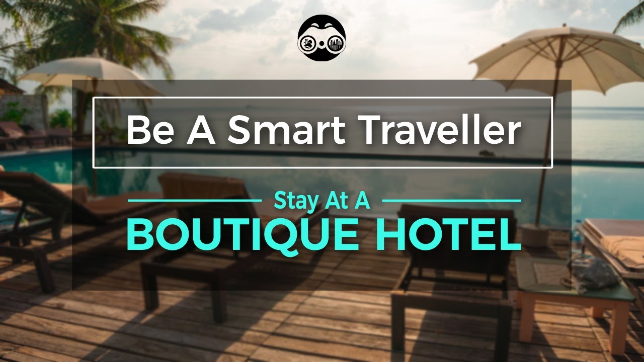 What is a Boutique Hotel? | Best Hotels | Luxury Hotel | Luxury Travel | Be A Smart Traveller