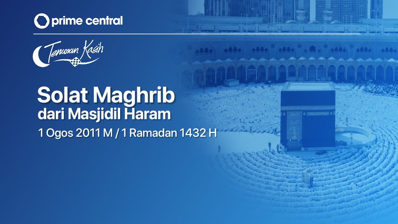 Saudi Quran TV - Solat Maghrib [1 Ogos 2011]