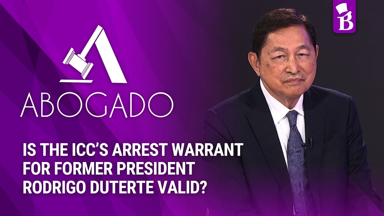 ABOGADO: ICC Arrest Warrant for former President Rodrigo Duterte: Valid or Not?