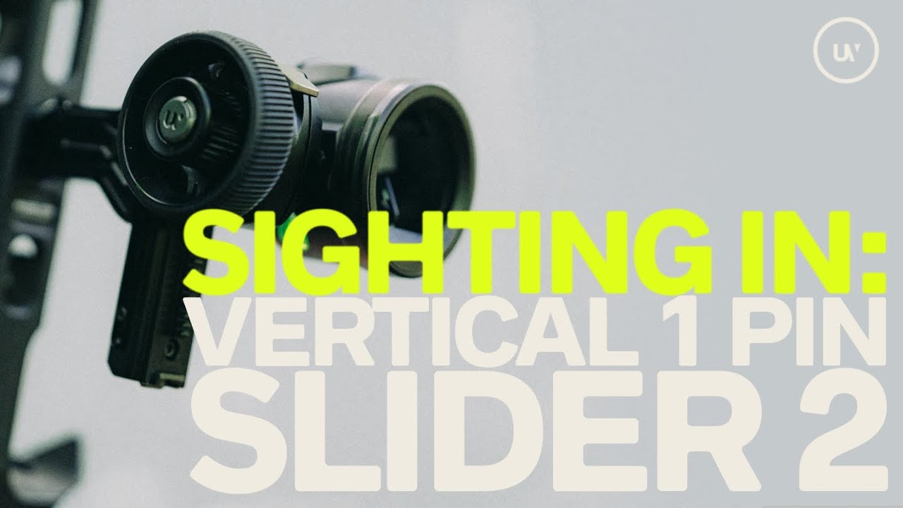 How to: Sight in Slider 2 - Vertical 1 pin