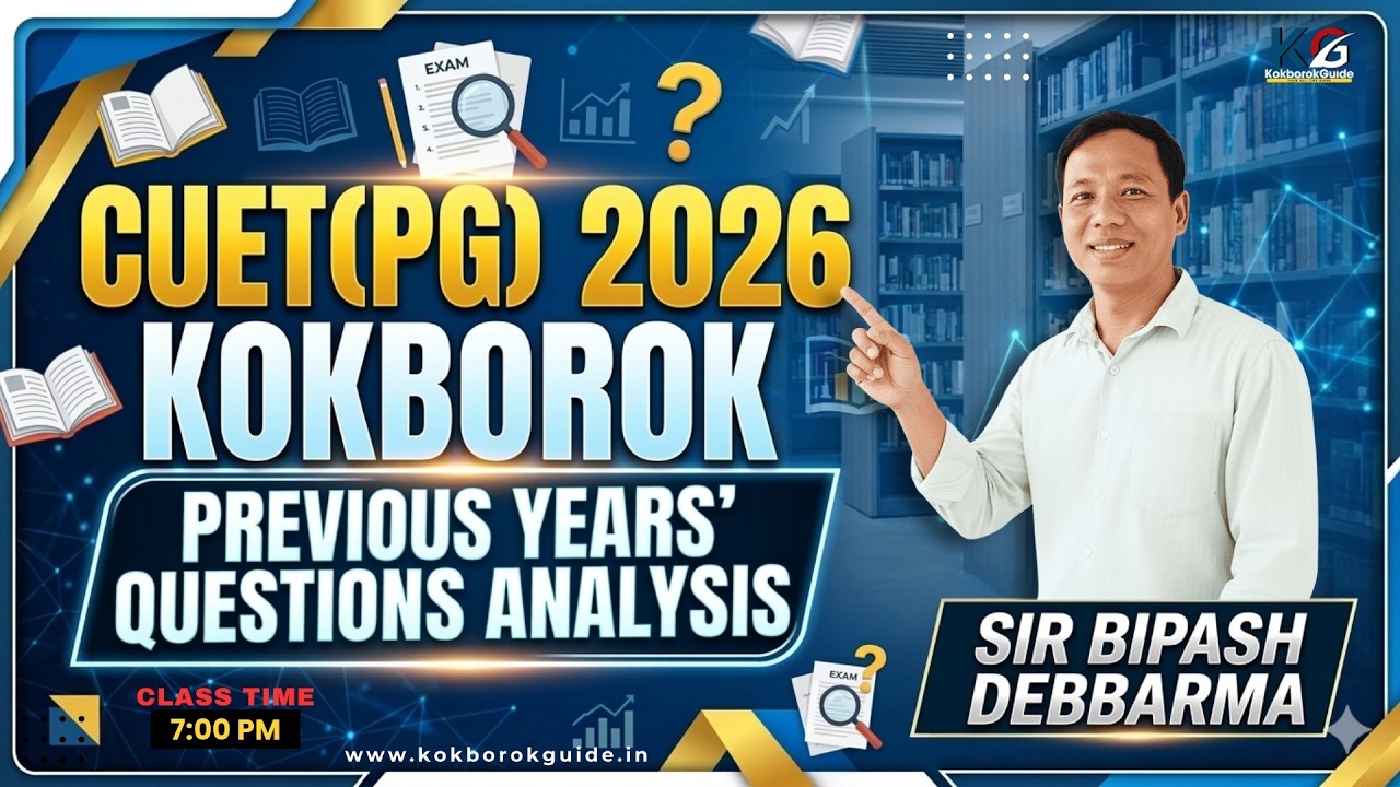 PYQ Analysis Class || CUET(PG) Kokborok || Sir Bipash Debbarma