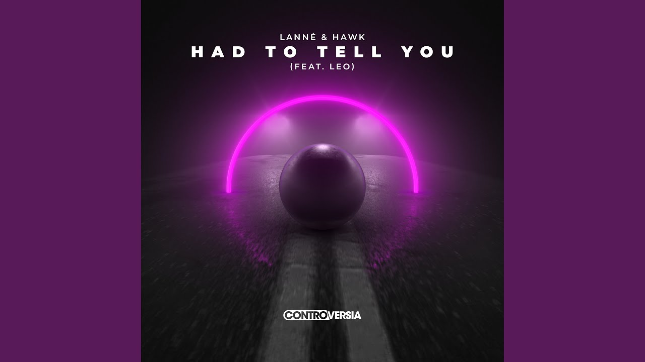Had To Tell You (feat. Leo)