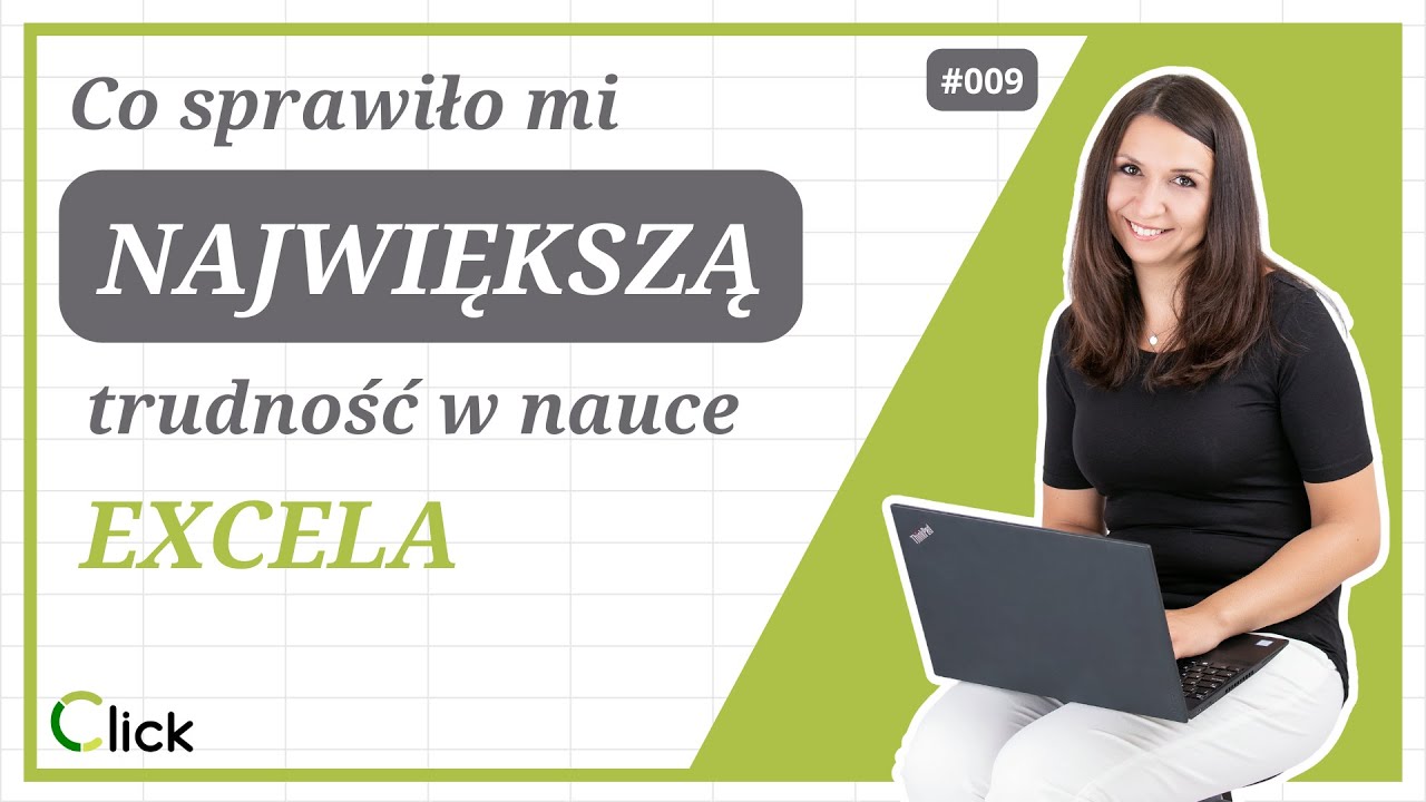 009 - Co sprawiało mi największą trudność w nauce Excela