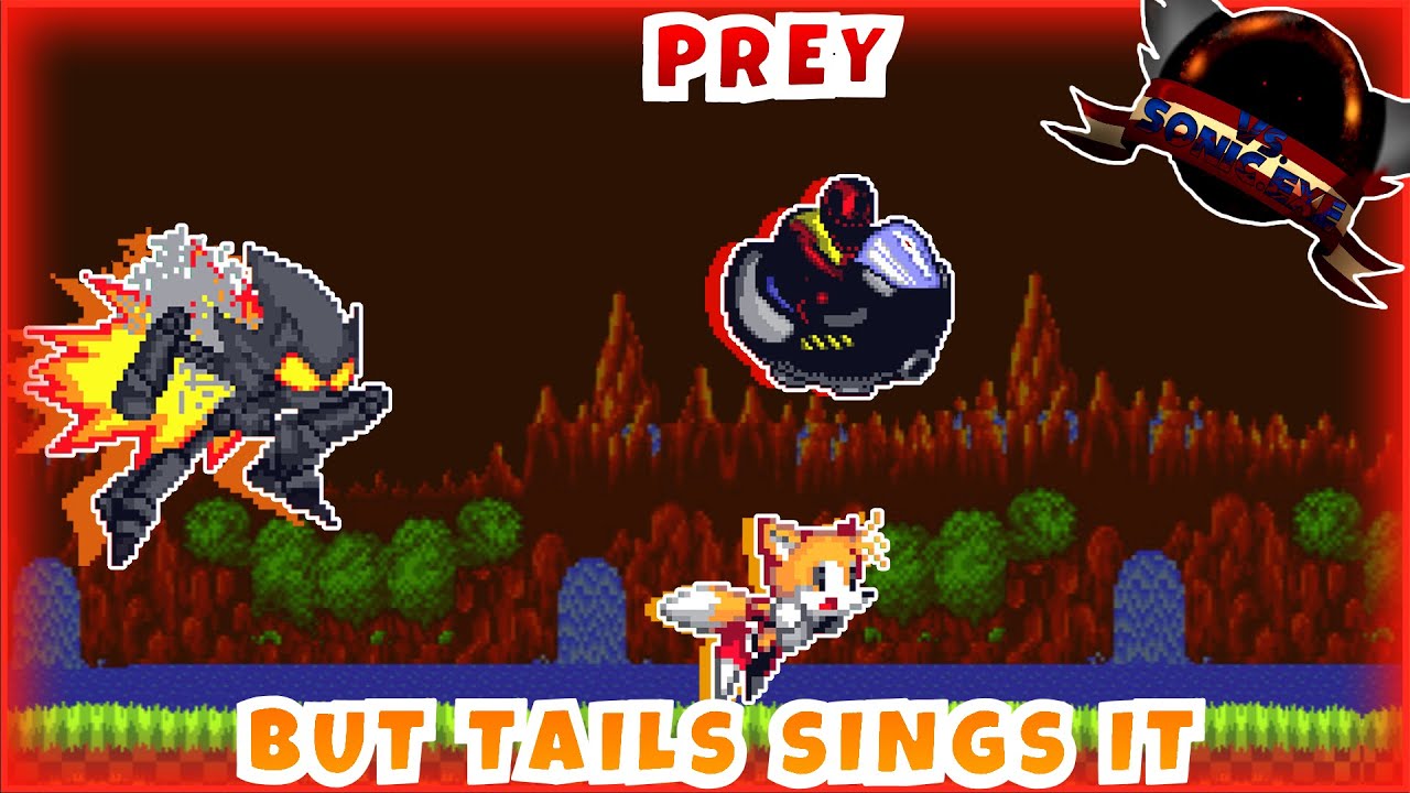 PREY BUT TAILS SINGS IT | Sonic.exe V2.5/3.0 | Friday Night Funkin' mod