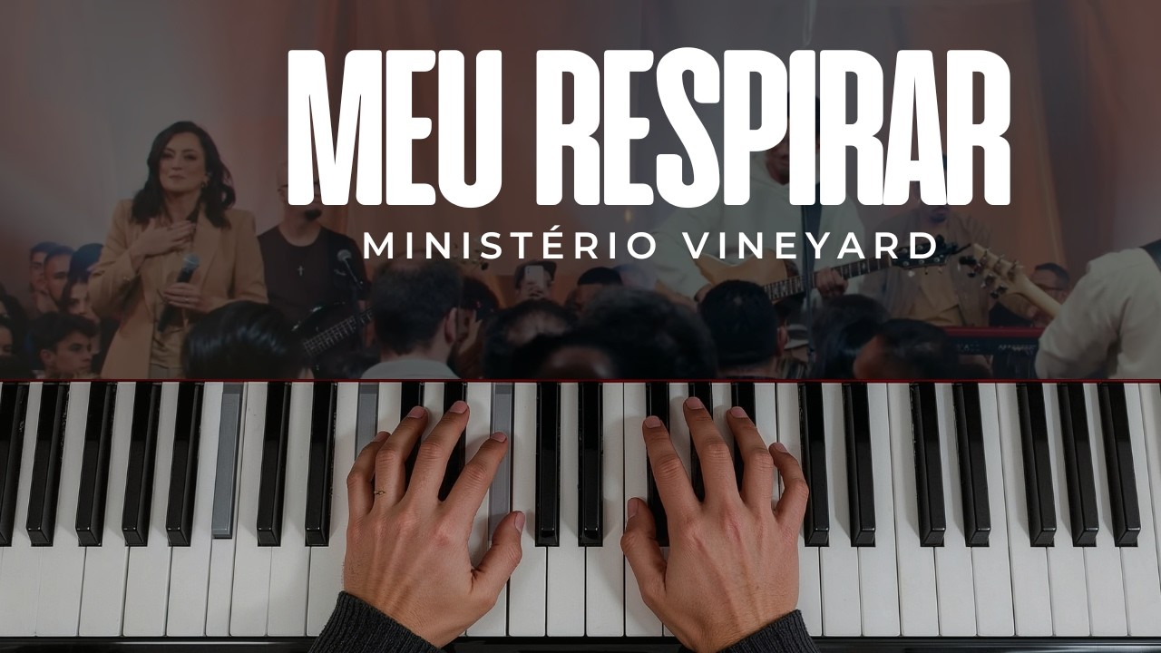Meu respirar - Minist&eacute;rio Vineyard | Aula de Teclado
