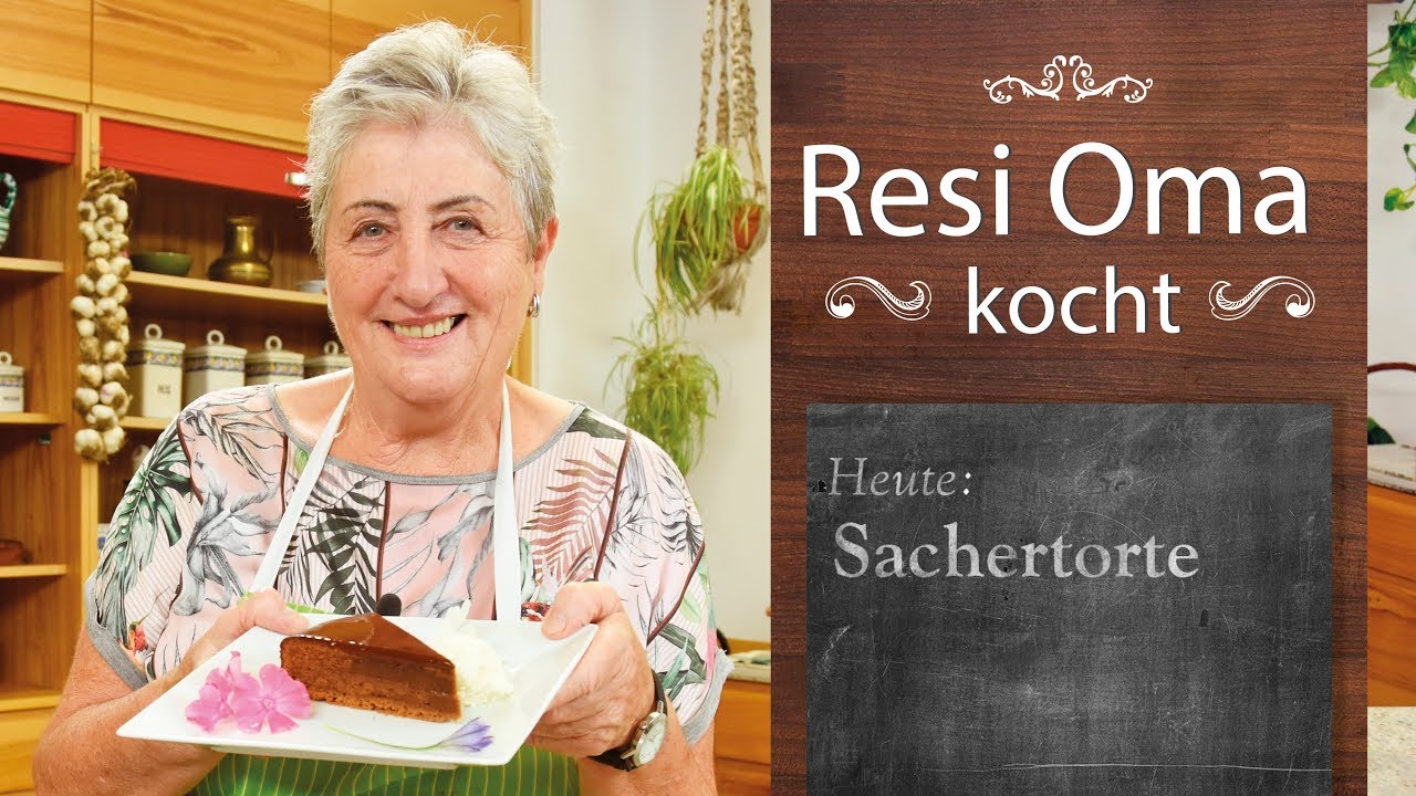 Resi Oma kocht - Sachertorte