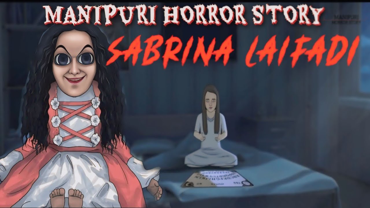 Sabrina Laifadi | Manipuri Horror Story | Manipuri Cartoon Videos | Manipuri Bhoot Film