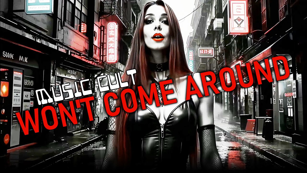 MUSIC CULT - Won't Come Around (Official Music Video)