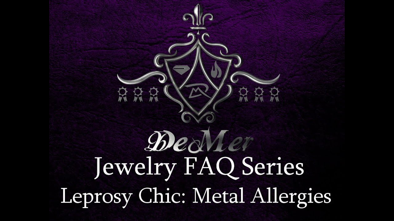Leprosy Chic: all about precious metal allergies! Allergic to gold silver jewelry metal faq how to.