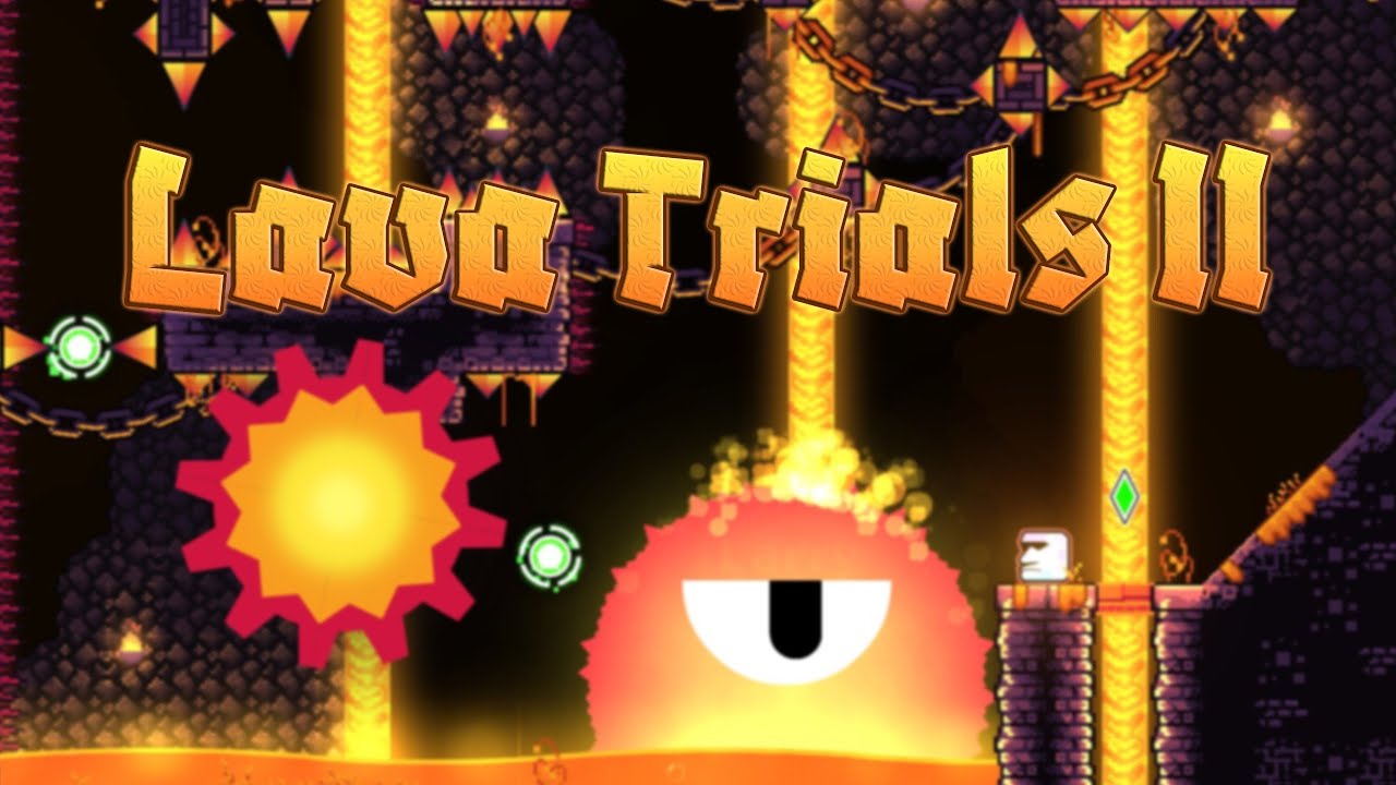 Lava Trials II 100% [Platformer Extreme Demon] | Geometry Dash 2.2