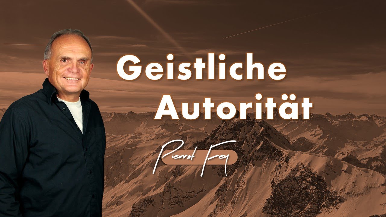 Pierrot Fey - Geistliche Autorität (Schule des Gebets)