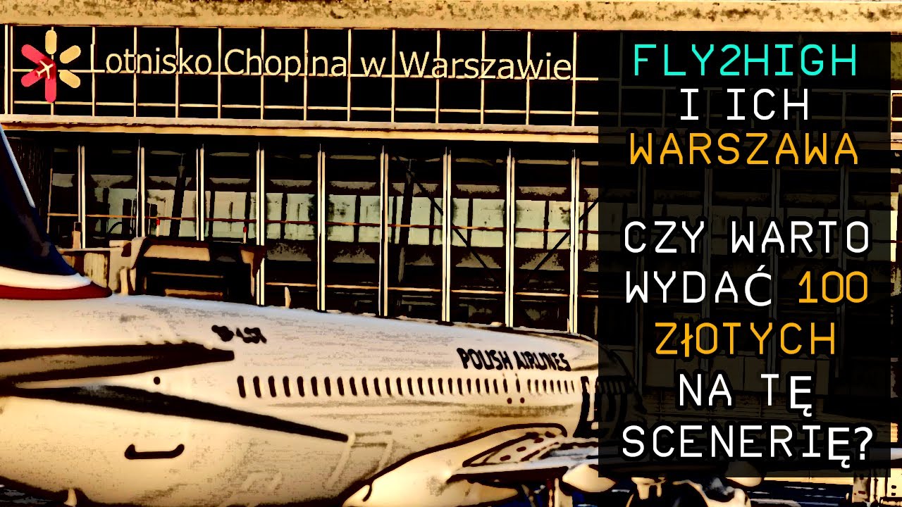 CZY WARTO WYDAĆ 100 ZŁOTYCH NA SCENERIĘ EPWA OD FLY2HIGH? | simNews | WARSZAWA OKĘCIE | MFS2020