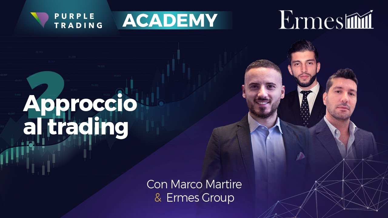 2. Purple Trading Academy & Ermes Group:Approccio al trading