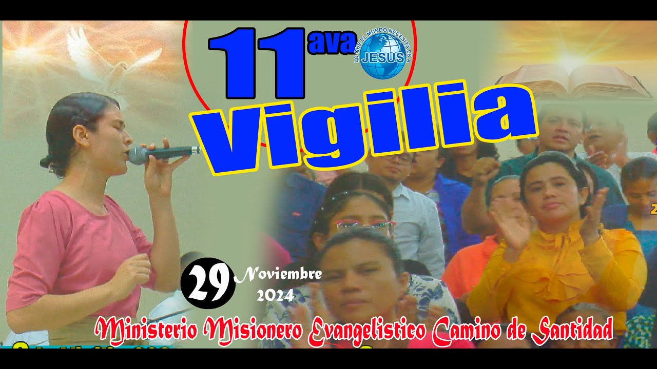 11ava Vigilia del año 2024 del Ministerio Misionero Evangelístico Camino de Santidad (30/11/2024)