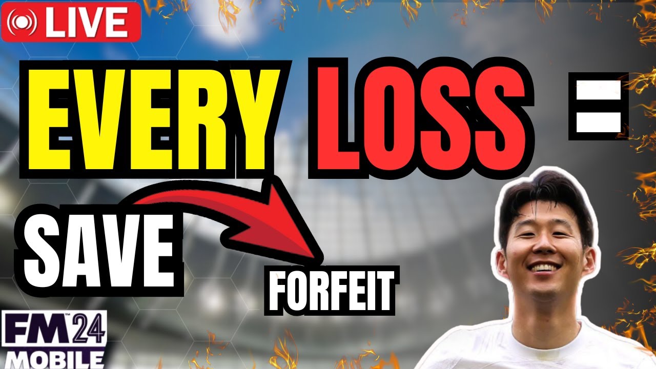 FM 24 Mobile : Every Loss = Save Forfeit (Part 8) Challenge