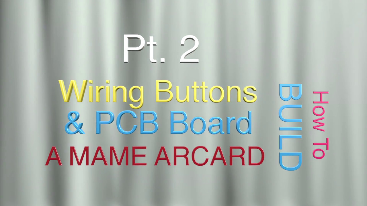 How to wire LED & Standard Arcade Buttons and I-Pac 2 Switch  Pt 2