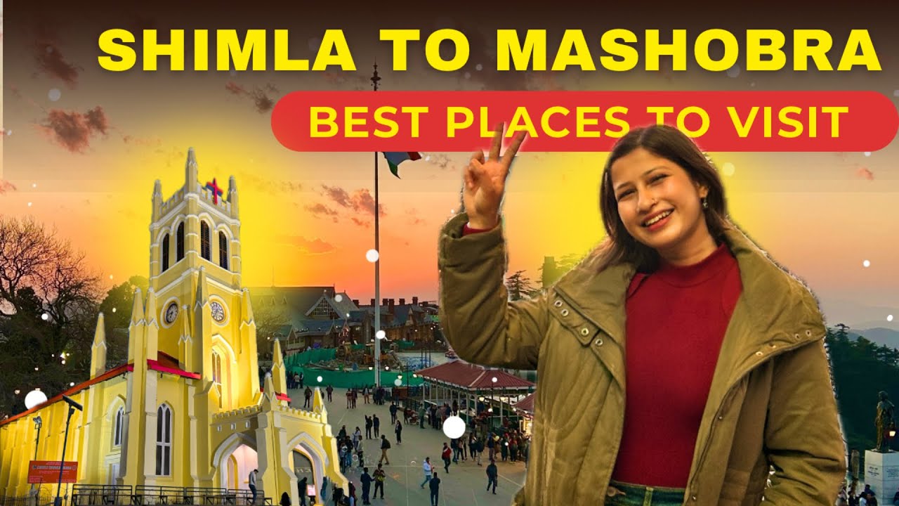 SHIMLA to MASHOBRA || Best Places in Shimla - 2025 | Shimla in May | Solo Girl Travel | Kajal Sharma