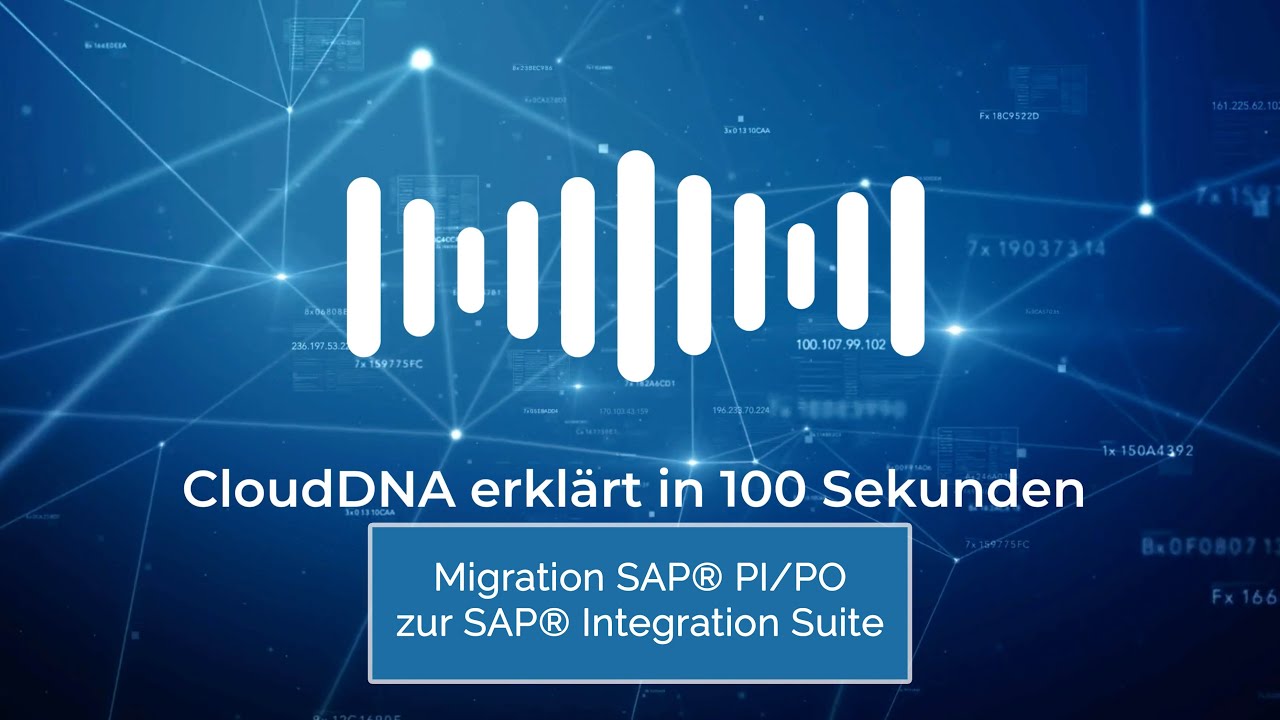 CloudDNA erkl&auml;rt in 100 Sekunden -Migration von SAP&reg; PI/PO zu SAP&reg; Integration Suite| DE