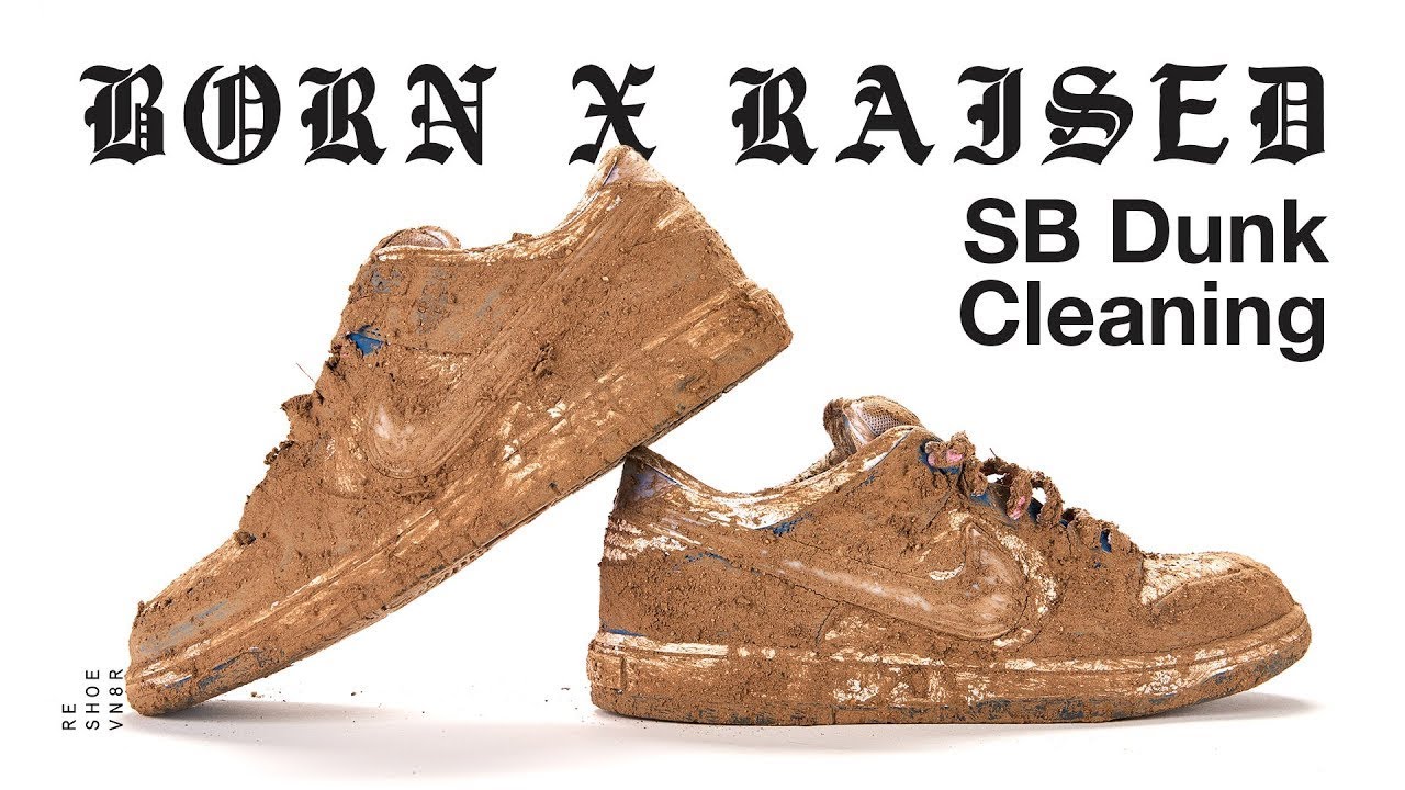How To Clean Nike SB Dunk Born and Raised