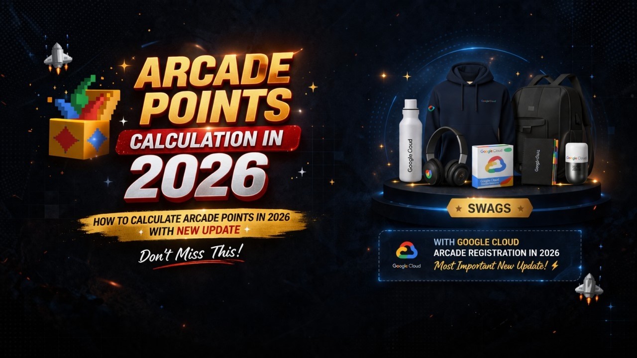 Arcade Points Calculation & Registration in 2026 | New Updates | Hurry Up | Google Cloud Arcade 2026