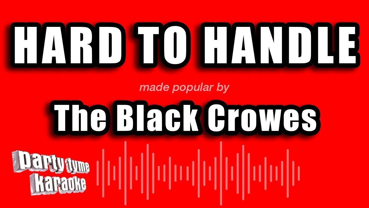 The Black Crowes - Hard To Handle (Karaoke Version)
