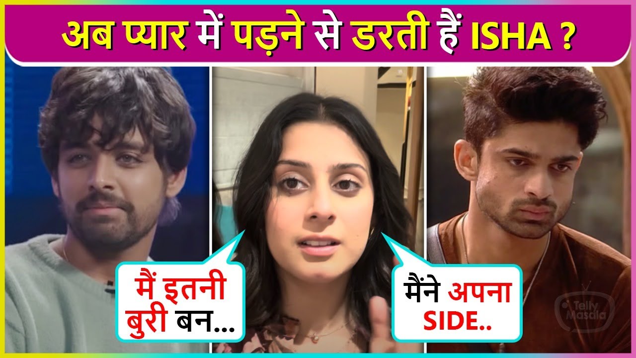 Isha Malviya Reacts On Getting Hate After Breakup With Abhishek-Samarth, Says 'Buri Ban..'