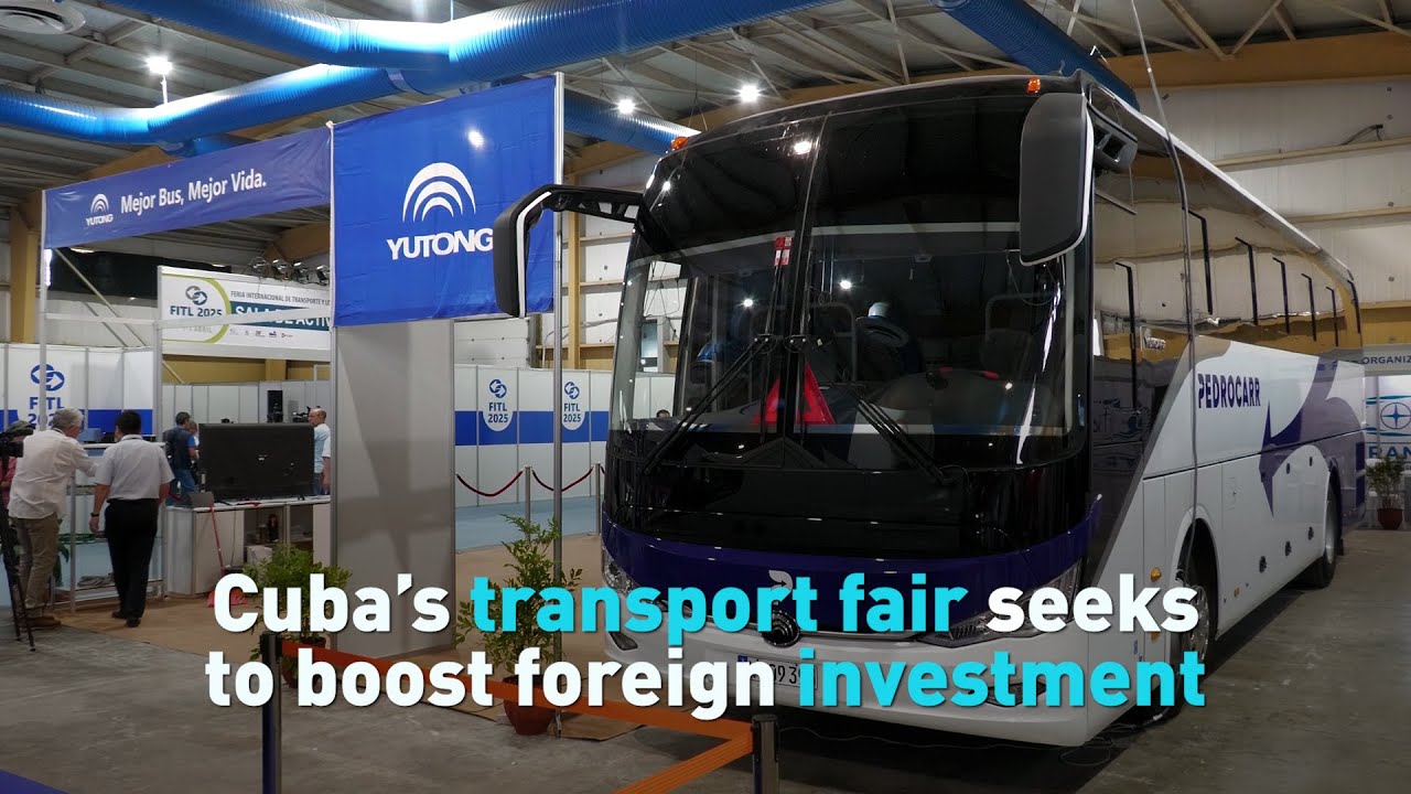 Cuba&rsquo;s transport fair seeks to boost foreign investment